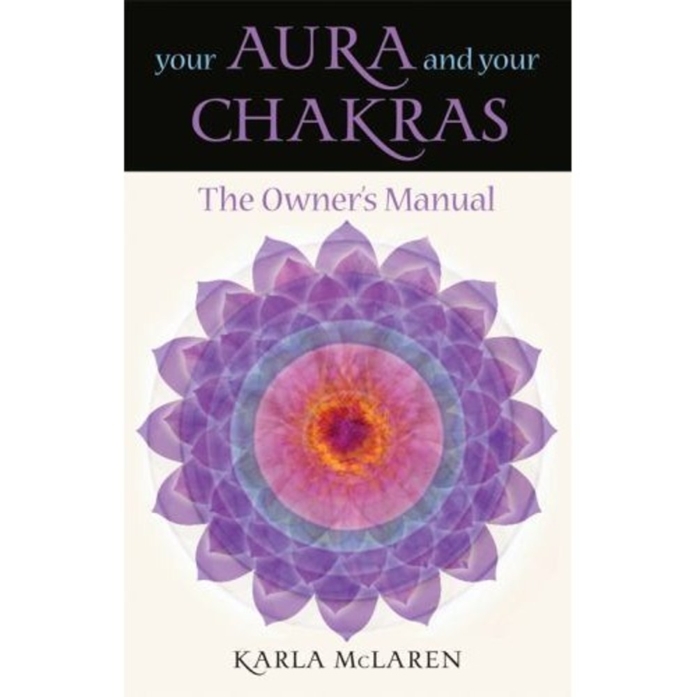Your Aura and Your Chakras The‎ Owners Manual Karla McLaren Paperback Book 1998